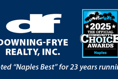 Downing-Frye Realty Inc. voted Naples Best for 23 years running and 2025 Official Community’s Choice Awards Naples winner.